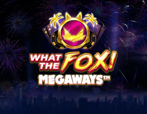 Play What The Fox Megaways slot
